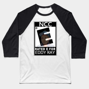 RATED E For EDDY RAY Baseball T-Shirt